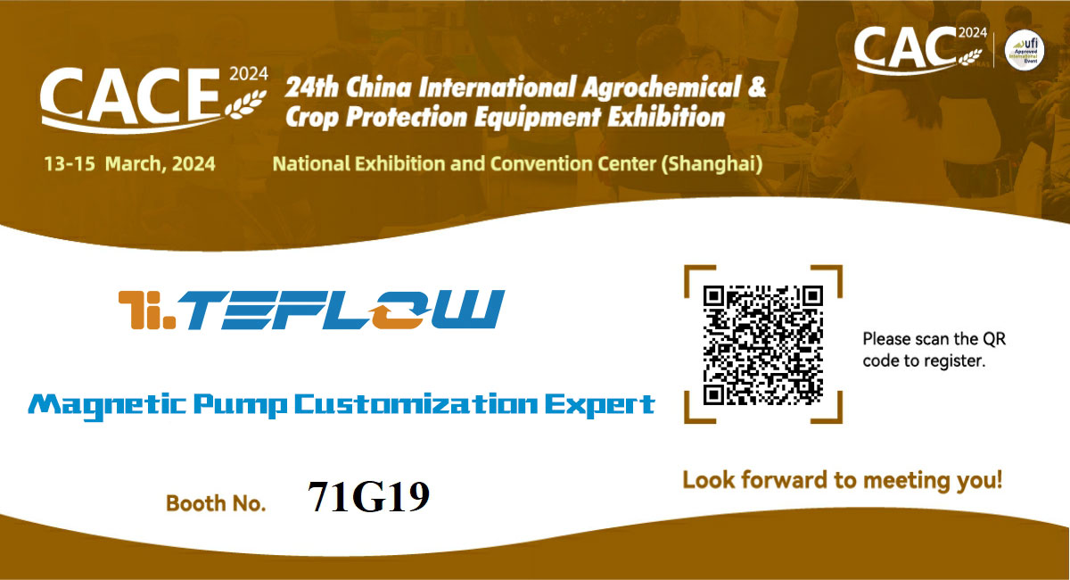 TEFLOW PUMP Cordially Invites You to Attend the 24th China International Agrochemical & Crop Protection Exhibition